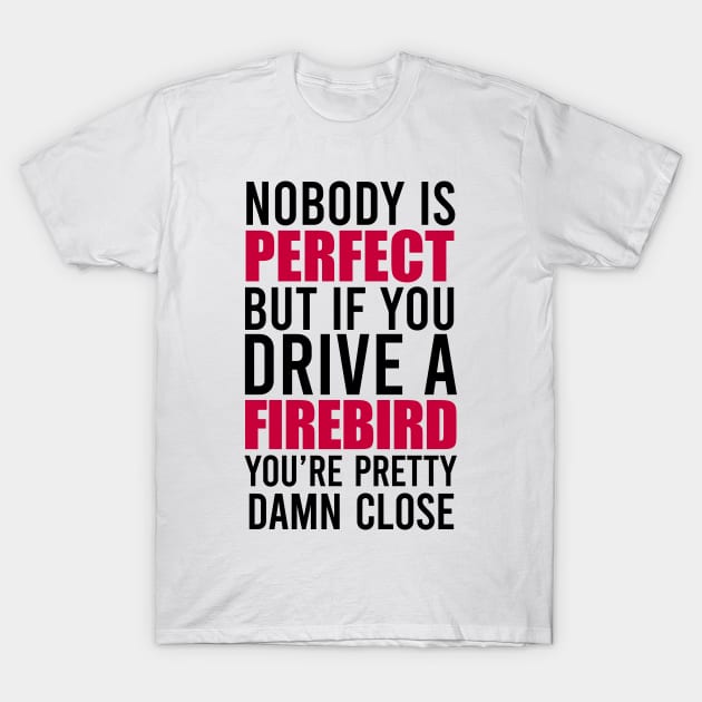 Firebird Owners T-Shirt by VrumVrum